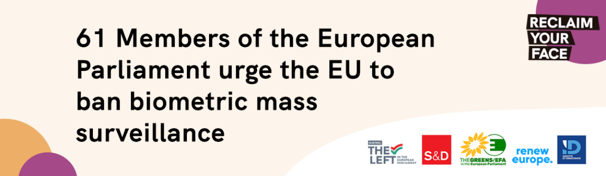 61 MEPs urge the EU to ban biometric mass surveillance!