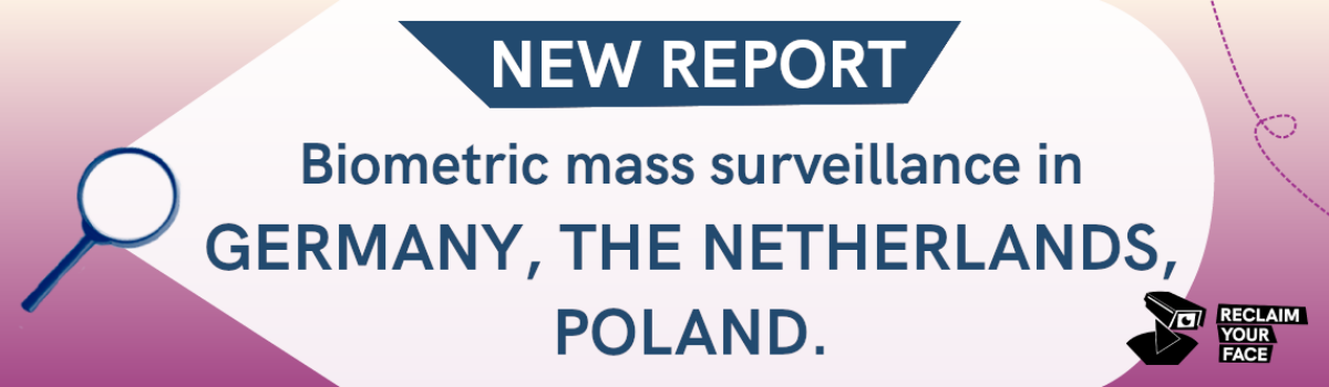NEW REPORT: Biometric mass surveillance in Germany, the Netherlands, Poland