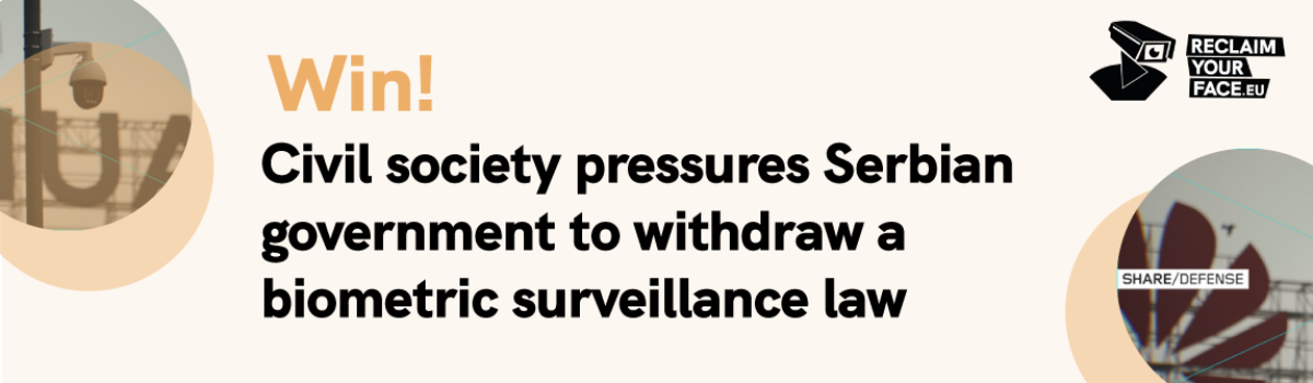 Serbia withdraws a proposed Biometric Surveillance Bill following national and international pressure