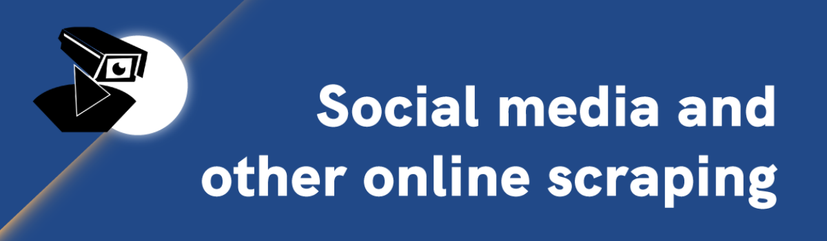 Social media and other online scraping